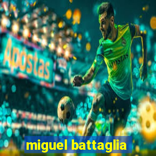 miguel battaglia