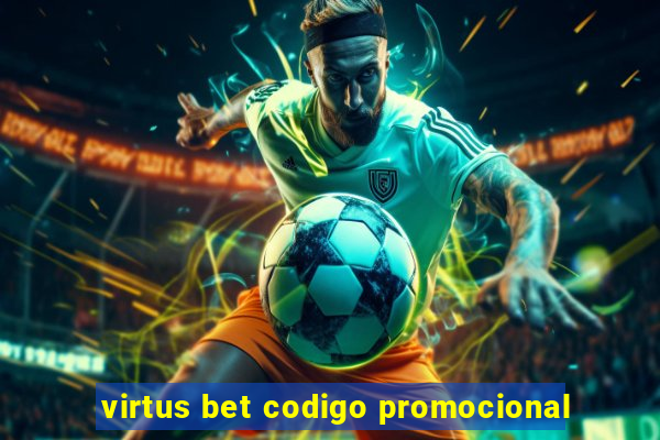 virtus bet codigo promocional