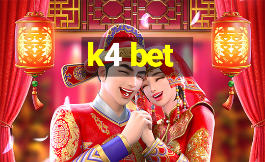 k4 bet