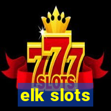 elk slots