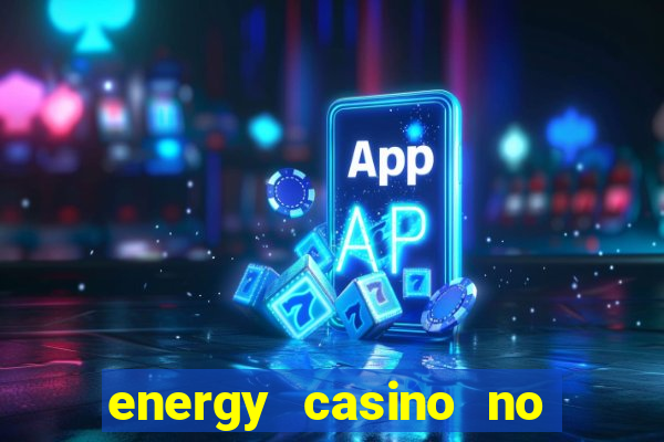 energy casino no deposit bonus