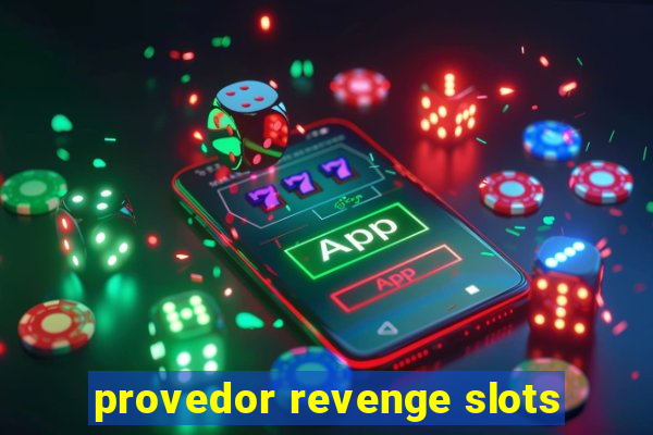 provedor revenge slots