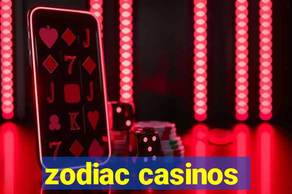 zodiac casinos