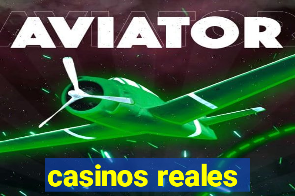 casinos reales