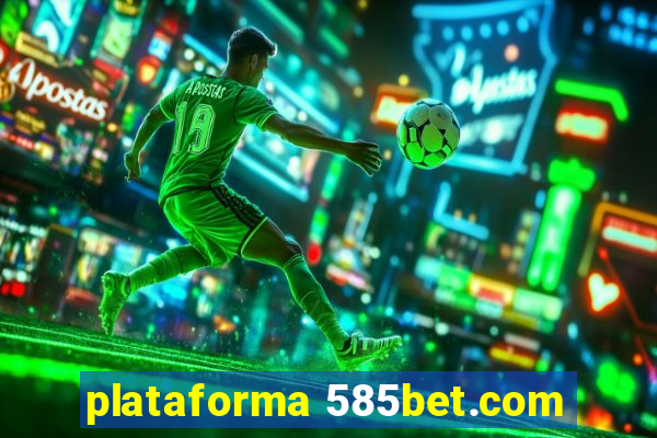 plataforma 585bet.com