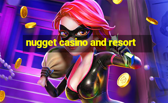 nugget casino and resort