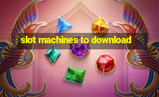 slot machines to download