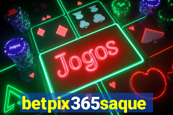 betpix365saque