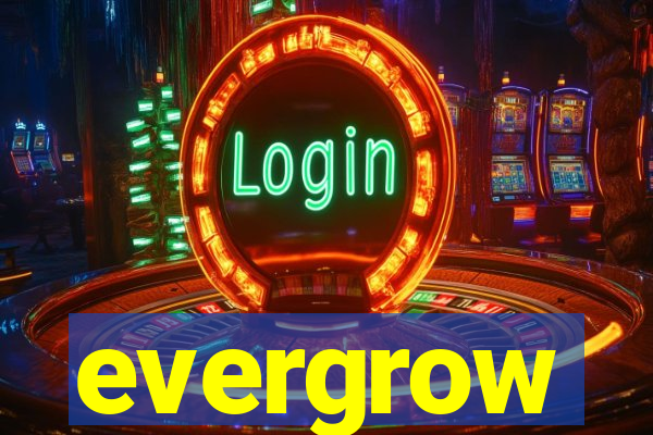 evergrow