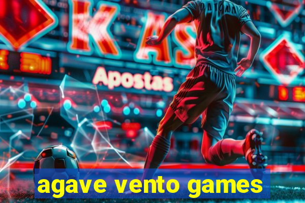 agave vento games