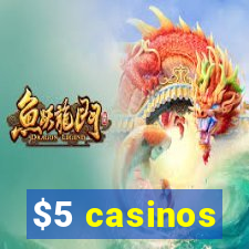 $5 casinos