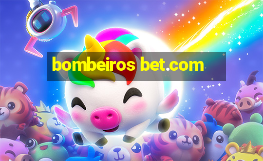 bombeiros bet.com