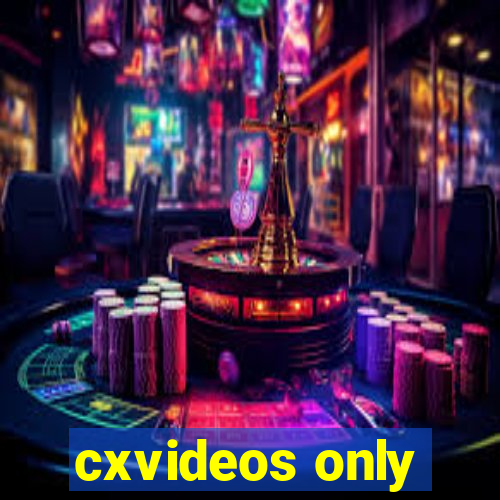 cxvideos only