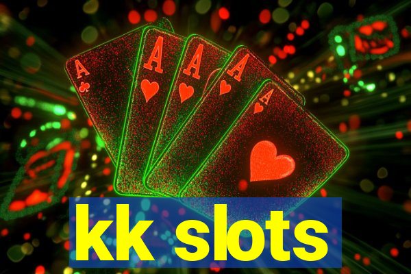 kk slots