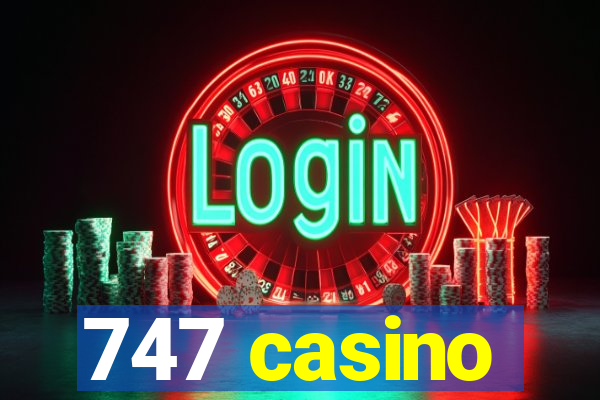 747 casino