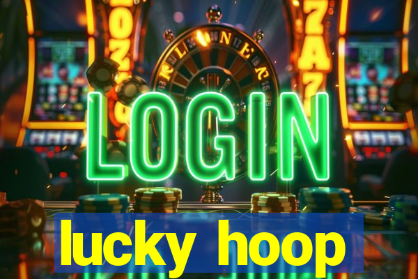 lucky hoop