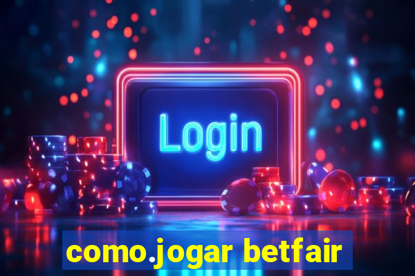 como.jogar betfair