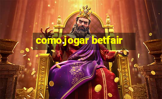 como.jogar betfair