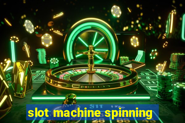 slot machine spinning