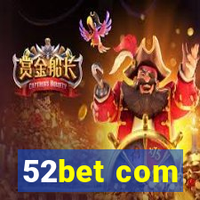 52bet com