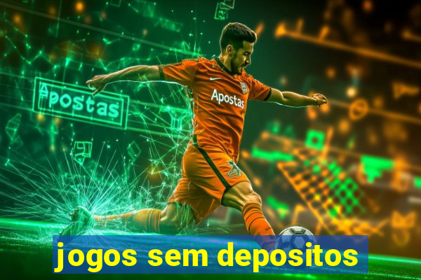 jogos sem depositos