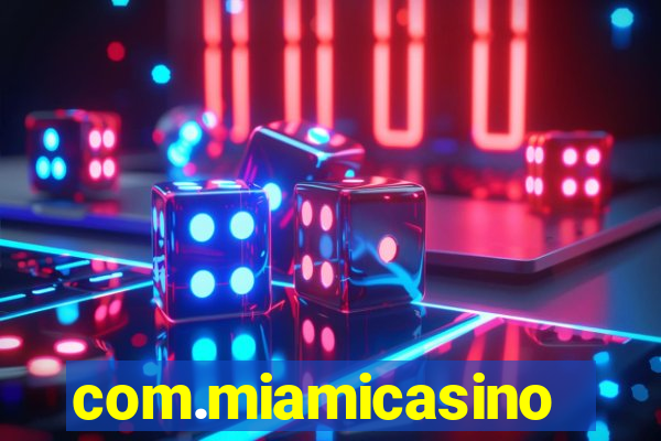 com.miamicasinoads.games