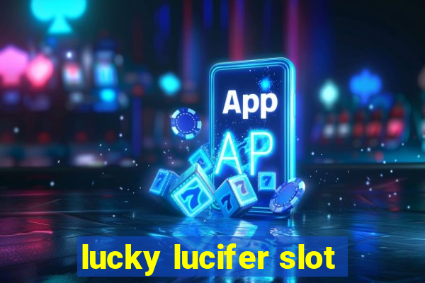 lucky lucifer slot