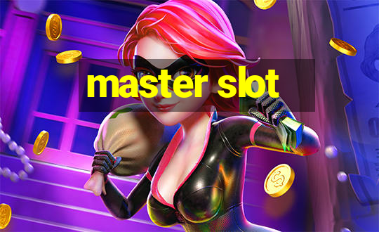 master slot