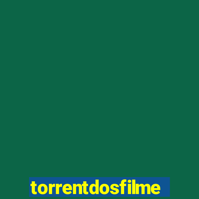 torrentdosfilmes