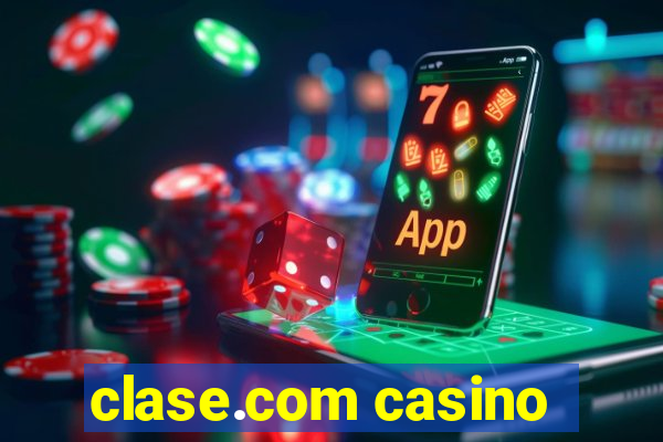 clase.com casino