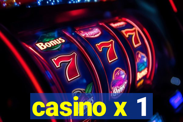 casino x 1