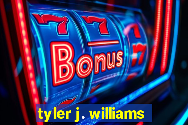 tyler j. williams