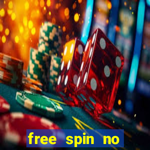 free spin no deposit slots