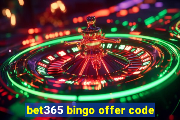 bet365 bingo offer code