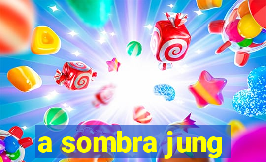 a sombra jung