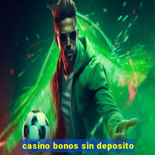 casino bonos sin deposito