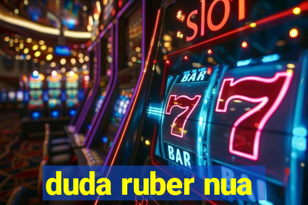 duda ruber nua