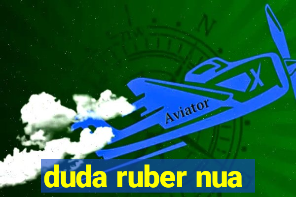 duda ruber nua