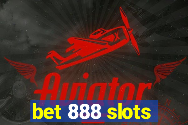 bet 888 slots