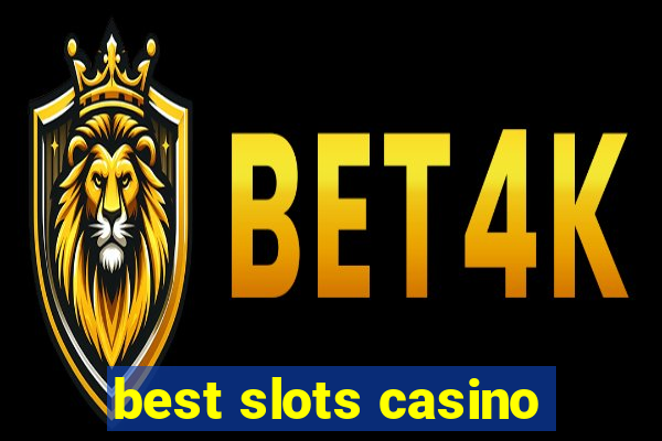 best slots casino