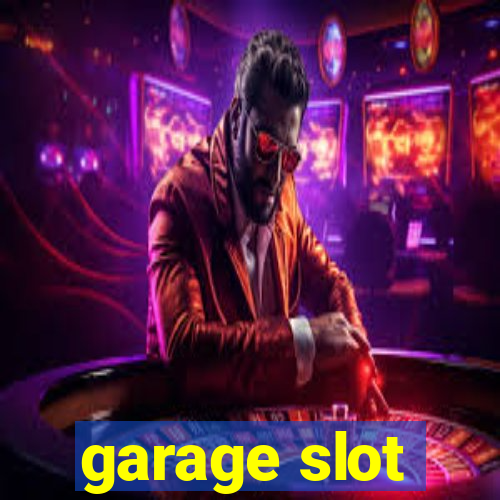 garage slot