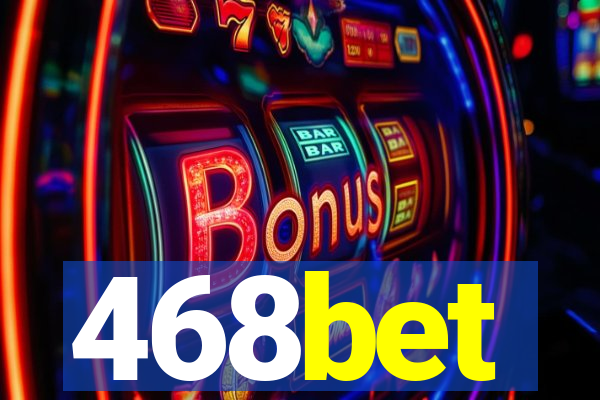 468bet