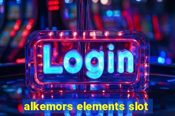 alkemors elements slot