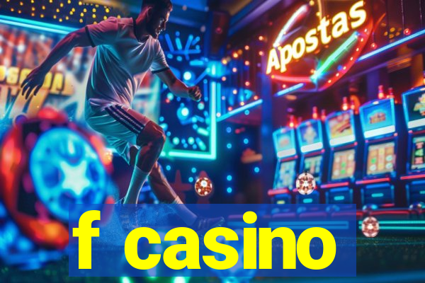 f casino