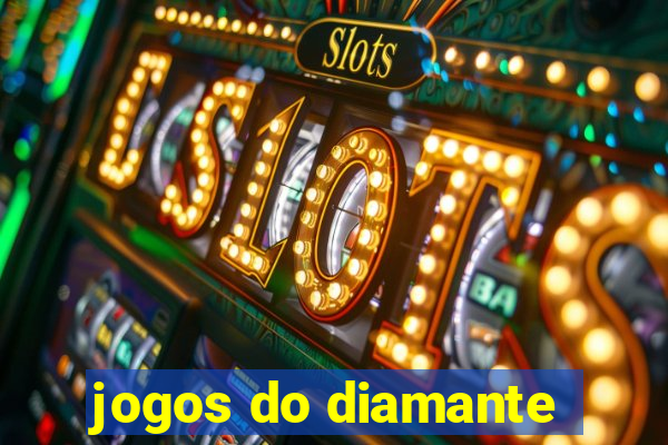 jogos do diamante