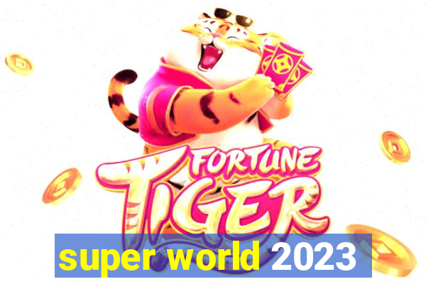 super world 2023