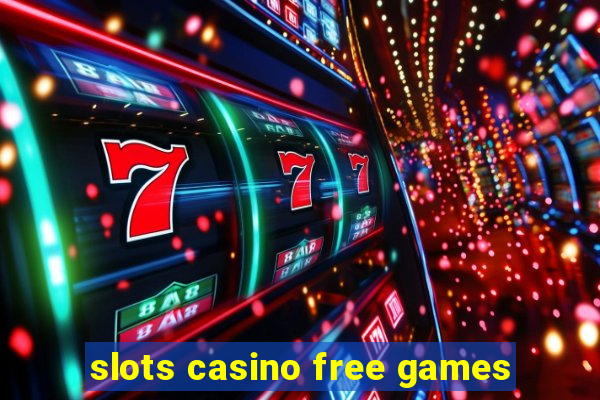 slots casino free games