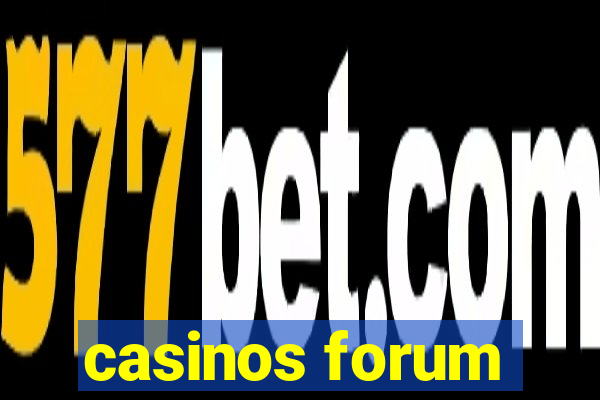 casinos forum