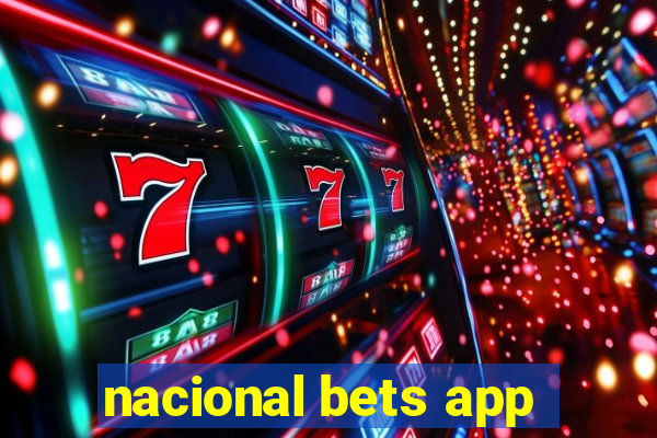 nacional bets app