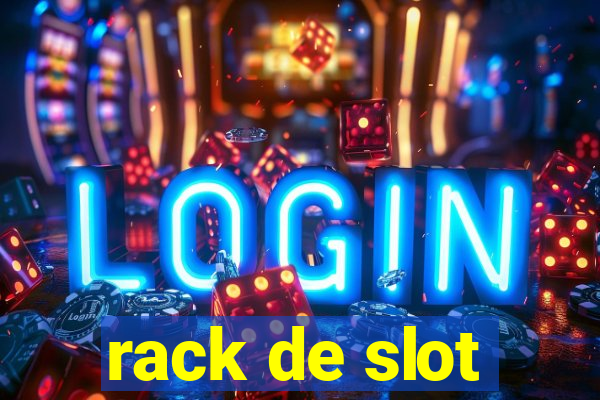 rack de slot